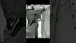 Zoot Suit Riots History