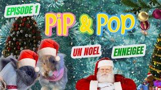 Pip & Pop : Un Noël Enneigé ️ - Décorations, Magie et Aventures pour Enfants