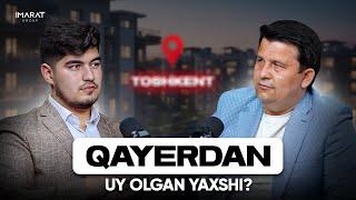 Qayerdan uy olgan yaxshi?