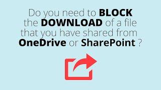 How you can BLOCK the download of files that you share from OneDrive or SharePoint