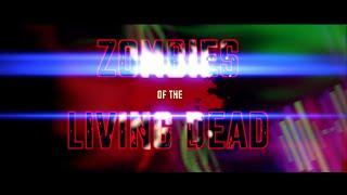 Zombies of the Living Dead Official Trailer 3