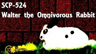 SCP-524: Walter the Omnivorous Rabbit