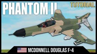 McDonnell Douglas F-4 Phantom II | Plane Crazy Tutorial