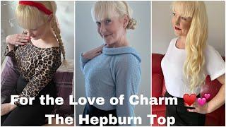 FOR THE LOVE OF CHARM ️ Sewing the Hepburn Top #charmpatterns #hepburntop #patternreview