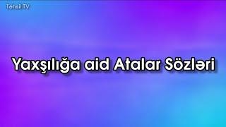 Yaxşılığa aid Atalar Sözləri