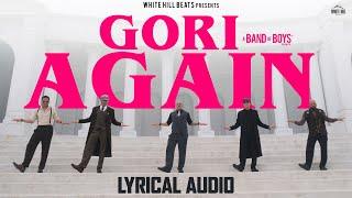 Gori Again (Lyrical Audio) A Band Of Boys | Meghdeep Bose | New Hindi Songs | Hindi Lyrics Song