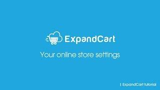 Your online store settings | ExpandCart tutorials