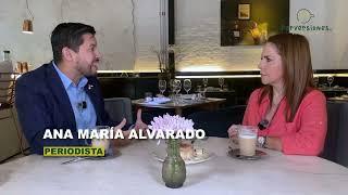 ANA MARÍA ALVARADO “Mi estilo no es irme peleando por el mundo”