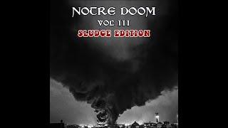 NOTRE DOOM "Vol III - Special French SLUDGE Edition"