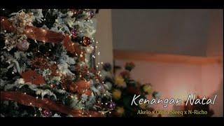 KENANGAN NATAL (Official Video) x Akelo x Chiro Sleeq x N-Richo