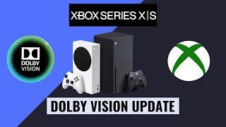 Xbox Dolby Vision Update - Whats new? (2022)