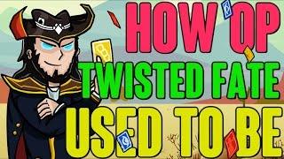 How OP Twisted Fate Used To Be