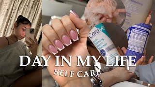 DAY IN MY LIFE || SELF CARE