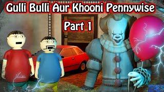 Khooni Pennywise Horror Story Part 1 || Gulli Bulli Horror Story Short Film || Story Toons ||Mjh