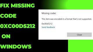 How To fix Missing Code 0xc00d5212 On Windows