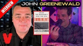 EXCLUSIVE: John Greenewald REACTS To Luis Elizondo’s Book IMMINENT