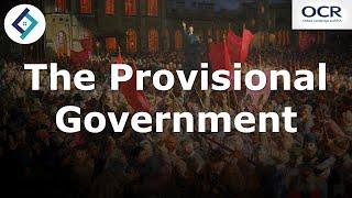 The Provisional Government | Russia & its Rulers | OCR A Level History