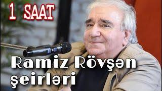 Ramiz Rövşən Şeirləri (1 Saat)