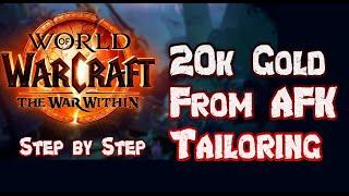 How To Make 20k Gold AFK Tailoring - World of Warcraft The War Within TWW WoW Expansion 2024