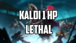 Kaldi 1 HP Lethal