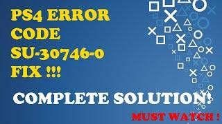 Ps4 Error Code SU-30746-0 Fix | Corrupt Update File Fix | Ps4 Bootloop Fix