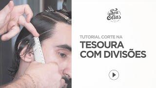 Como fazer CORTE NA TESOURA com DIVISÕES by Seu Elias