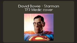 David Bowie - Starman (TF2 Medic ai cover)