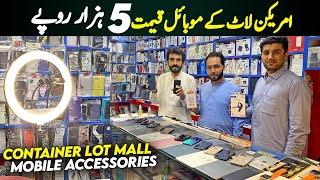 Container Market Peshawar | Secondhand Lot Mall Mobile | Cheapest Mobile Accessories