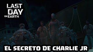 EL SECRETO DE CHARLIE JR | LAST DAY ON EARTH: SURVIVAL | [El Chicha]