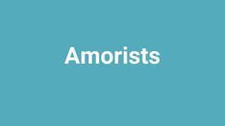 'Amorists' Meaning and Pronunciation