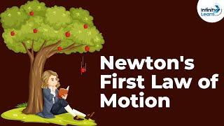 Newton's First Law of Motion | Forces and Motion | Physics | Infinity Learn