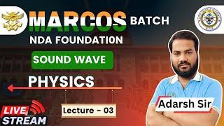 SOUND WAVE  || MARCOS BATCH || BY ADARSH SIR ||   @HINDDEFENCEACADEMY