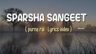 Sparsha Sangeet - purna rai & dajubhaiharu ( Lyrics video )