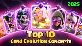 Top 10 Card Evolution Concepts of 2025 | Clash Royale