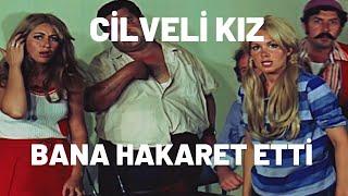 Bana Hakaret Etti | Cilveli Kız