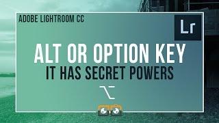 Alt or Option Key Lightroom Secrets
