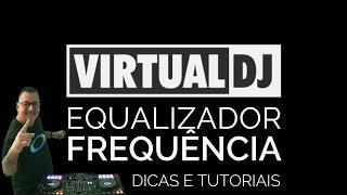 Virtual Dj - Define a frequência central utilizada pelo equalizador