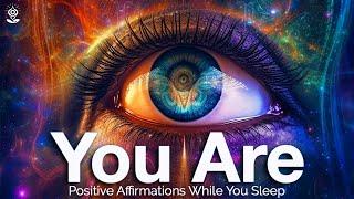 YOU ARE Positive Affirmations: Black Screen Recode & Rewire your SUBCONSCIOUS While You Sleep!