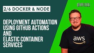 2/6 - Setting up Docker and Node for ECS deployments #aws #ecs #github #fargate #docker