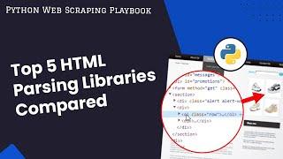 The 5 Best Python HTML Parsing Libraries Compared