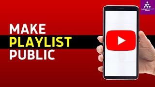 How to Make YouTube Playlist Public/Private (2024)