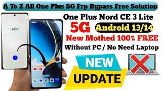 One Plus Nord CE 3 Lite Frp Bypass Latest Trick One Nord CE3 Google Account Bypass Without PC free