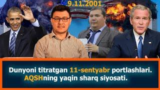 Dunyoni titratgan 11-sentyabr voqealari. AQSHning yaqin sharq siyosati.