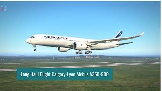 Airbus A350 Flight CALGARY- LYON X Plane 11.55