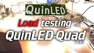 QuinLED: Load testing QuinLED-Quad (350w!!)