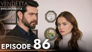 Vendetta - Episode 86 English Subtitled | Kan Cicekleri