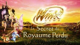 Winx Club - Le Secret du Royaume Perdu - [FILM COMPLET]