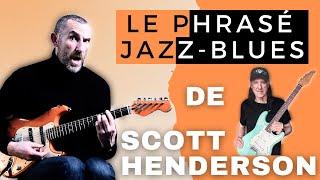 Le phrasé jazz-blues de SCOTT HENDERSON - Laurent Rousseau - Guitare Xtreme Magazine #133