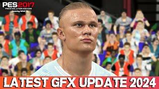 PES 2017 LATEST GFX UPDATE 2024