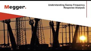 Understanding Sweep Frequency Response Analysis and Best Field Practices